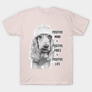 Positive Mind. Positive Mind. Positive Life. T-Shirt